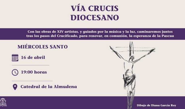 Archidiocesis de Madrid – Arte, música, fe y esperanza: la Archidiócesis de Madrid invita a toda la Iglesia a participar en el Vía Crucis Diocesano el Miércoles Santo