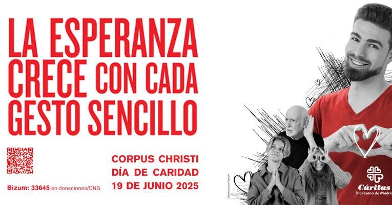 Archidiocesis de Madrid – Cáritas Madrid celebra el Día de Caridad: «Invitamos a la comunidad cristiana a salir a la calle y a renovar nuestro compromiso con las personas más vulnerables, generando gestos sencillos que siembren esperanza»