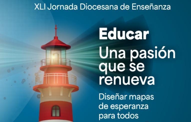 Archidiocesis de Madrid – “Educar. Una pasión que se renueva. Diseñar mapas de esperanza para todos”, XLI Jornada Diocesana de Enseñanza