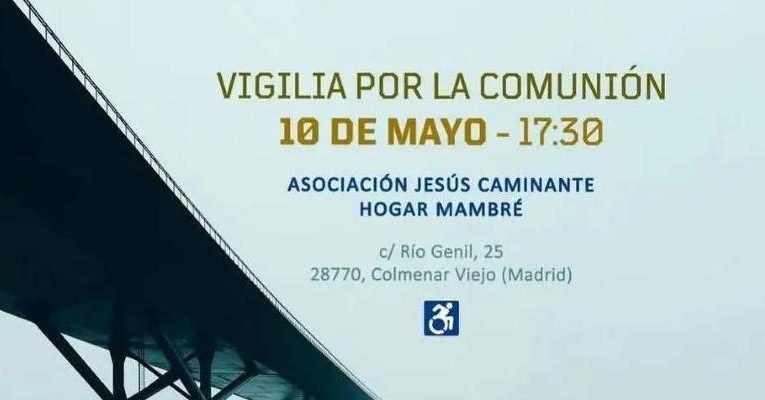 Archidiocesis de Madrid – Vigilia por la Comunión en la Asociación Jesús Caminante. Hogar Mambré
